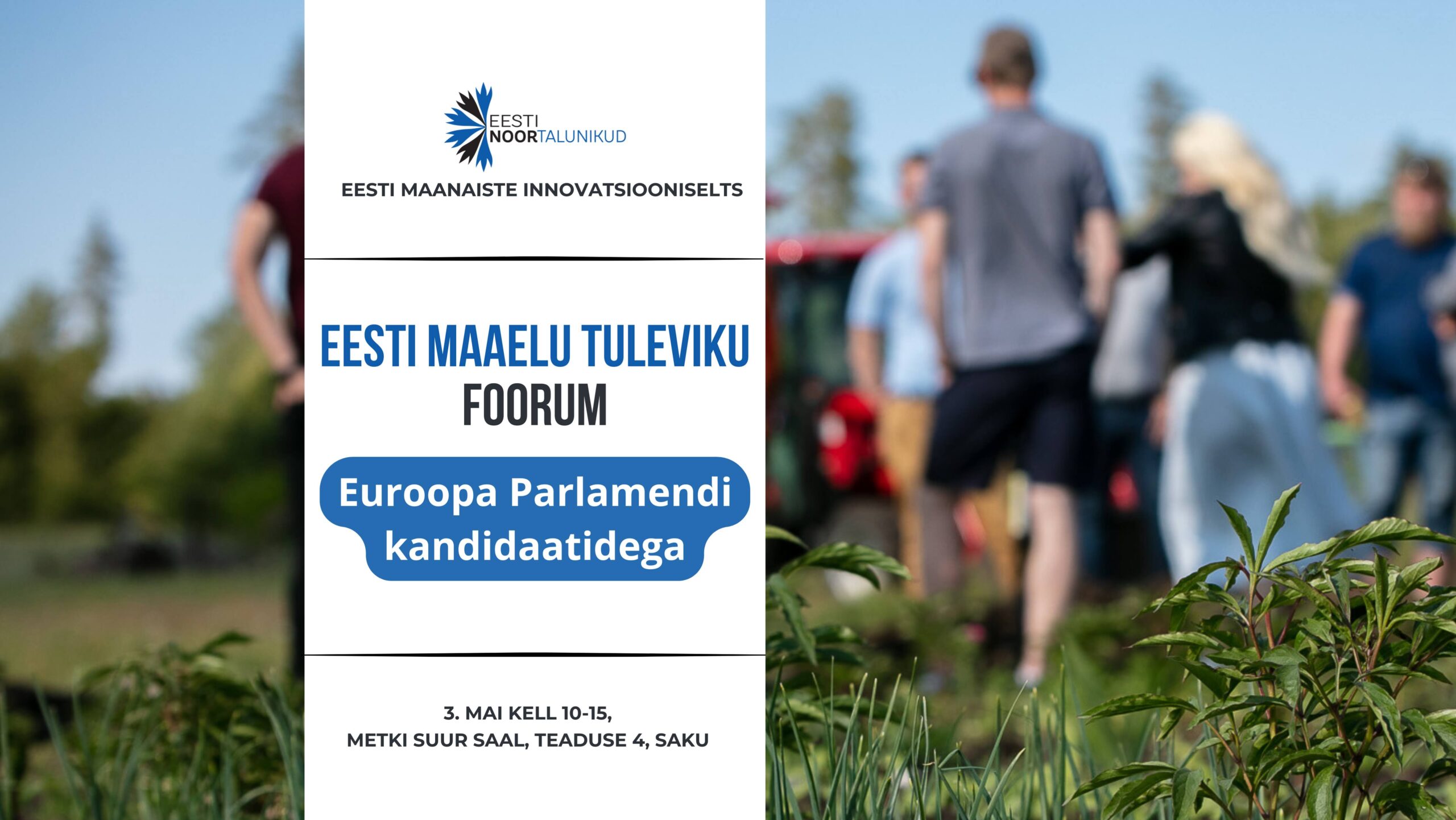 Eesti maaelu tuleviku foorum Euroopa Parlamendi kandidaatidega